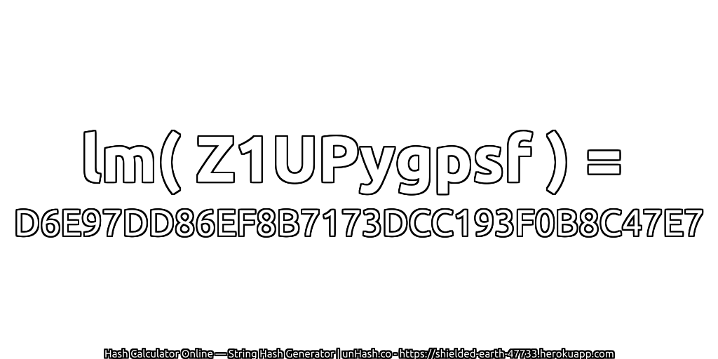 lm( Z1UPygpsf ) = D6E97DD86EF8B7173DCC193F0B8C47E7 | unHash.co