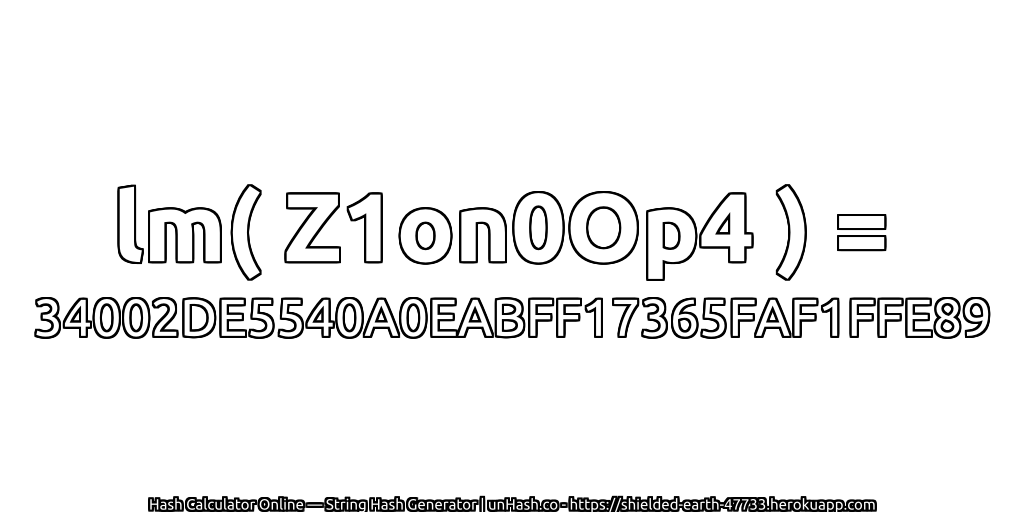 lm( Z1on0Op4 ) = 34002DE5540A0EABFF17365FAF1FFE89 | unHash.co