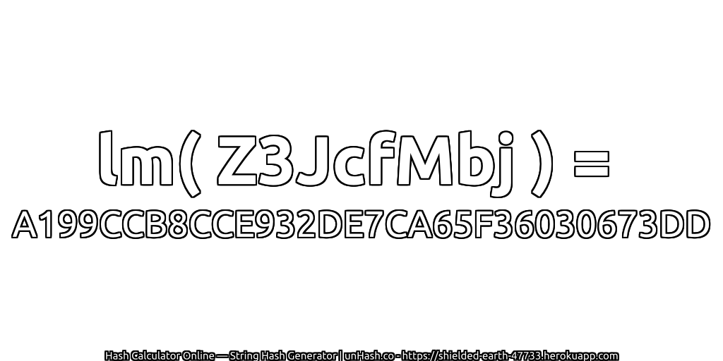 lm( Z3JcfMbj ) = A199CCB8CCE932DE7CA65F36030673DD | unHash.co