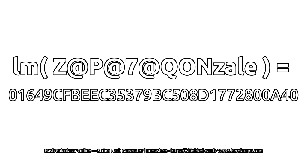 lm( Z@P@7@QONzale ) = 01649CFBEEC35379BC508D1772800A40 | unHash.co