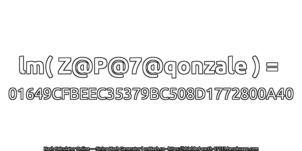lm( Z@P@7@qonzale ) = 01649CFBEEC35379BC508D1772800A40 | unHash.co