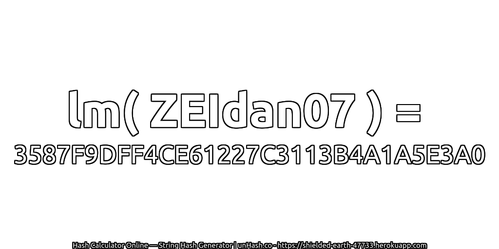 lm( ZEIdan07 ) = 3587F9DFF4CE61227C3113B4A1A5E3A0 | unHash.co
