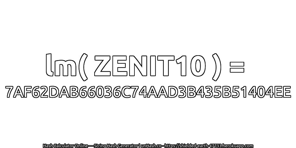 lm( ZENIT10 ) = 7AF62DAB66036C74AAD3B435B51404EE | unHash.co