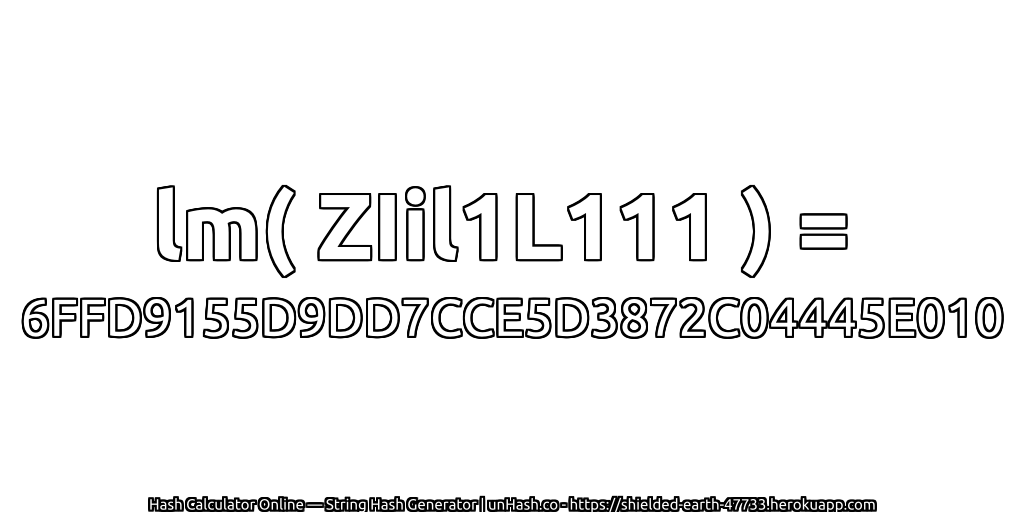lm( ZIil1L111 ) = 6FFD9155D9DD7CCE5D3872C04445E010 | unHash.co