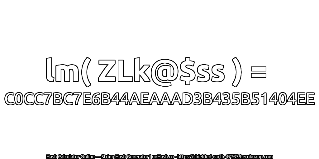 lm( ZLk@$ss ) = C0CC7BC7E6B44AEAAAD3B435B51404EE | unHash.co