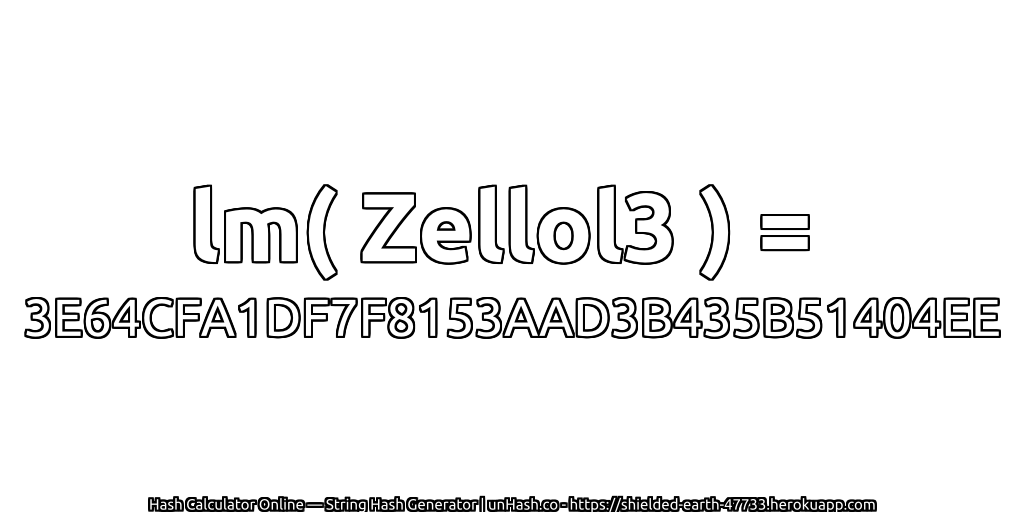 lm( Zellol3 ) = 3E64CFA1DF7F8153AAD3B435B51404EE | unHash.co