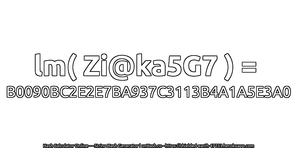 lm( Zi@ka5G7 ) = B0090BC2E2E7BA937C3113B4A1A5E3A0 | unHash.co