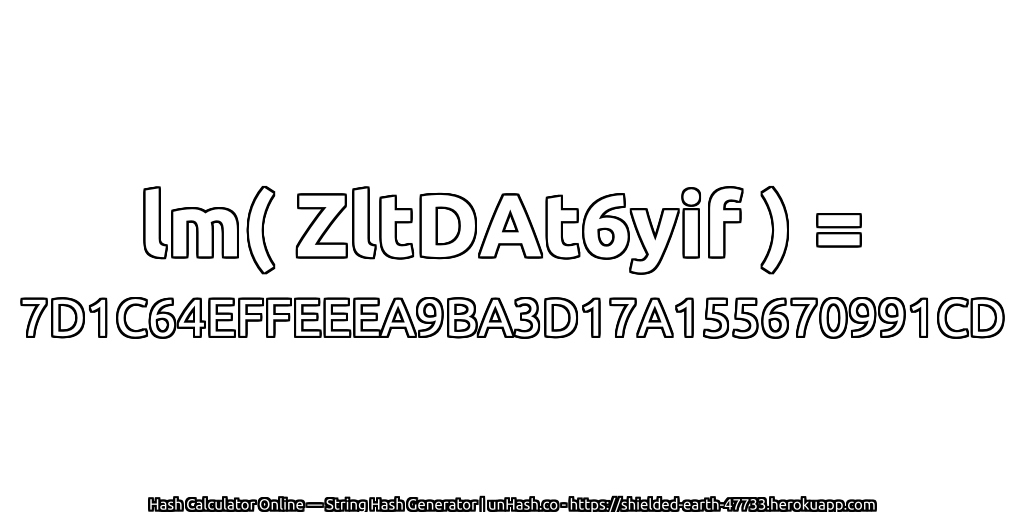 lm( ZltDAt6yif ) = 7D1C64EFFEEEA9BA3D17A155670991CD | unHash.co