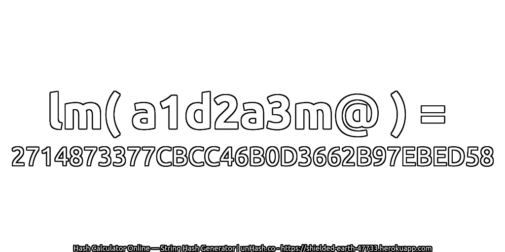 lm( a1d2a3m@ ) = 2714873377CBCC46B0D3662B97EBED58 | unHash.co