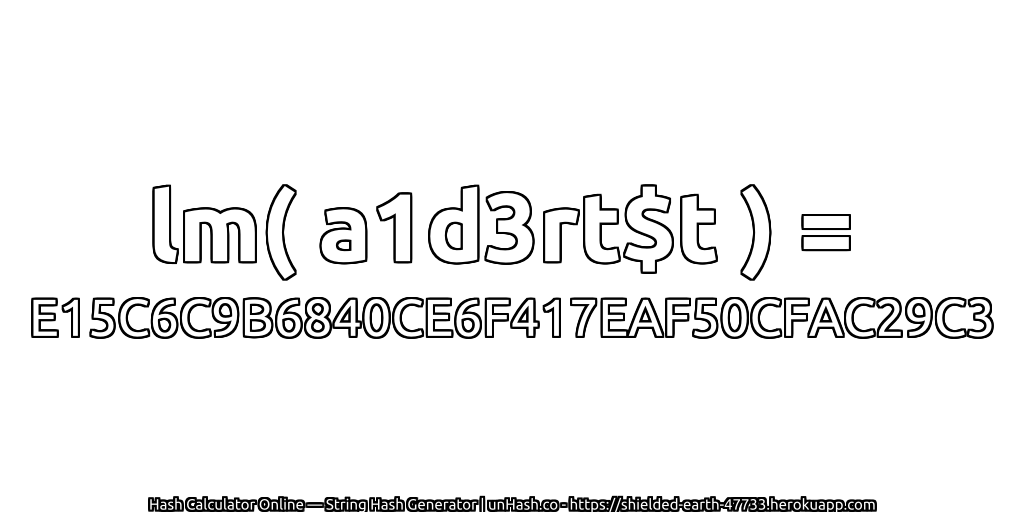 lm( a1d3rt$t ) = E15C6C9B6840CE6F417EAF50CFAC29C3 | unHash.co