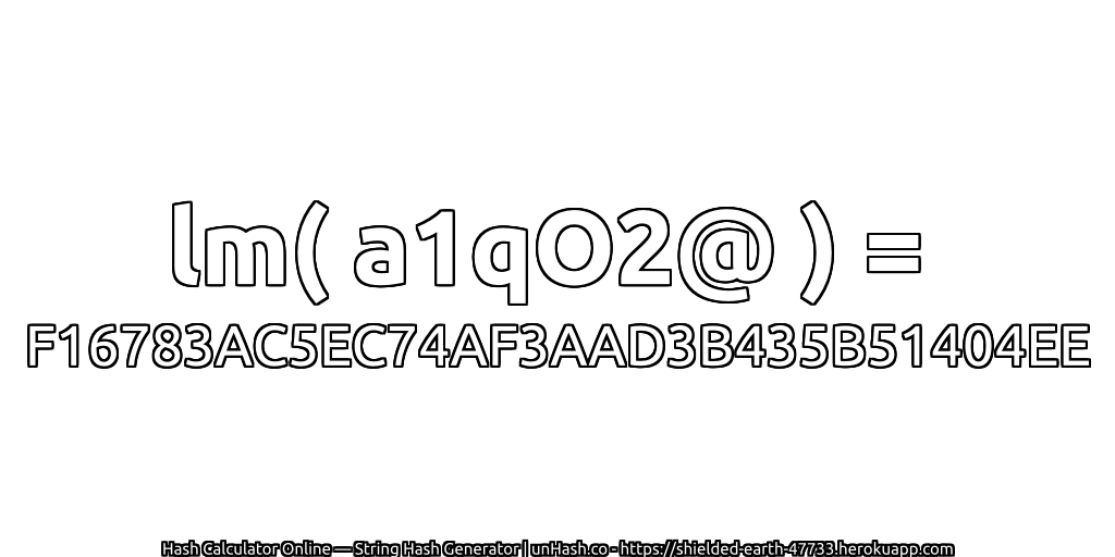 lm( a1qO2@ ) = F16783AC5EC74AF3AAD3B435B51404EE | unHash.co