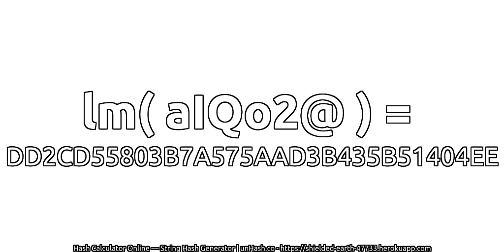 lm( aIQo2@ ) = DD2CD55803B7A575AAD3B435B51404EE | unHash.co