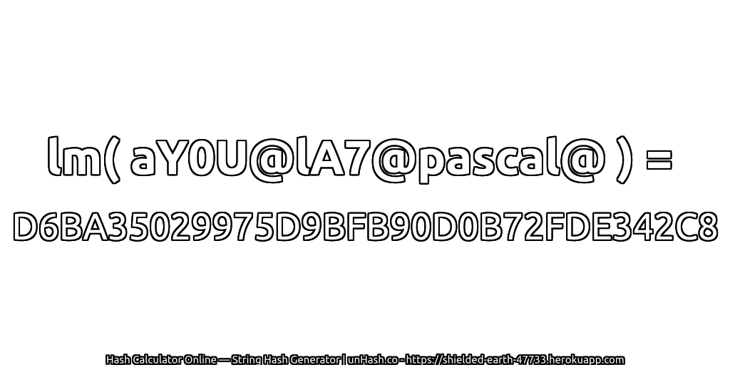 lm( aY0U@lA7@pascal@ ) = D6BA35029975D9BFB90D0B72FDE342C8 | unHash.co