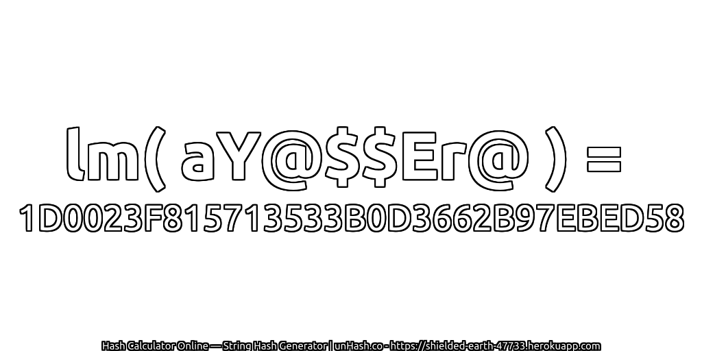 lm( aY@$$Er@ ) = 1D0023F815713533B0D3662B97EBED58 | unHash.co