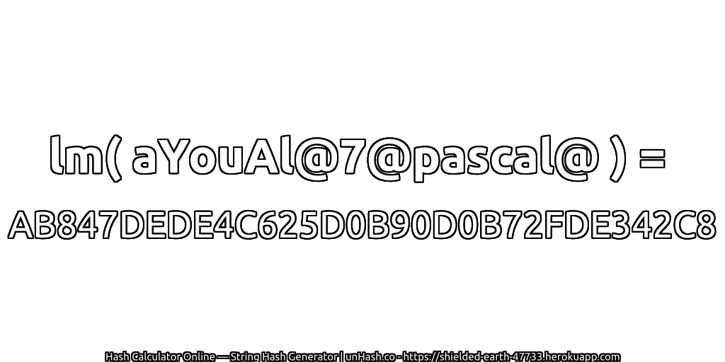 lm( aYouAl@7@pascal@ ) = AB847DEDE4C625D0B90D0B72FDE342C8 | unHash.co
