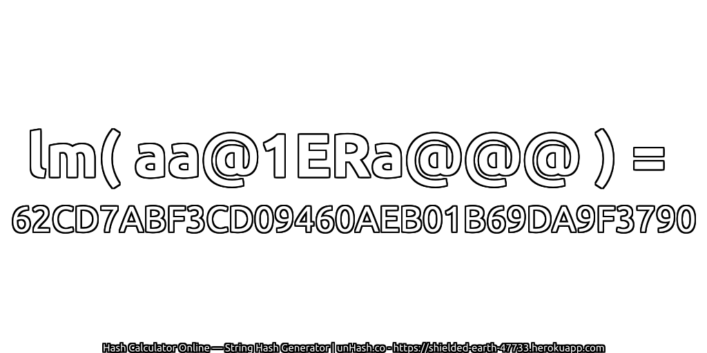 lm( aa@1ERa@@@ ) = 62CD7ABF3CD09460AEB01B69DA9F3790 | unHash.co