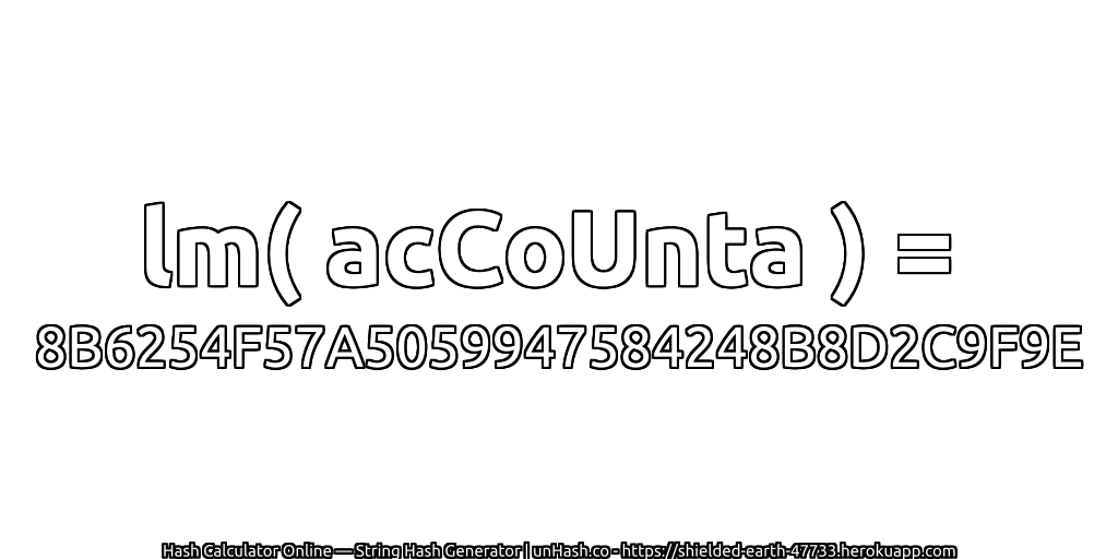 lm( acCoUnta ) = 8B6254F57A5059947584248B8D2C9F9E | unHash.co