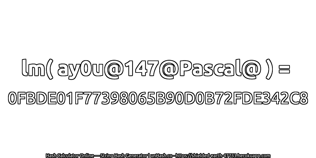 lm( ay0u@147@Pascal@ ) = 0FBDE01F77398065B90D0B72FDE342C8 | unHash.co