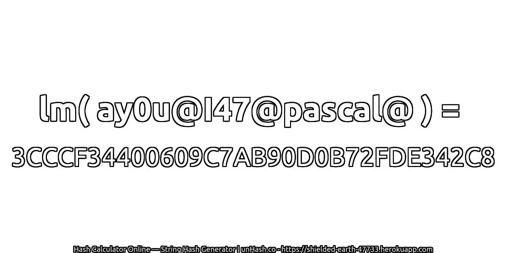 lm( ay0u@I47@pascal@ ) = 3CCCF34400609C7AB90D0B72FDE342C8 | unHash.co