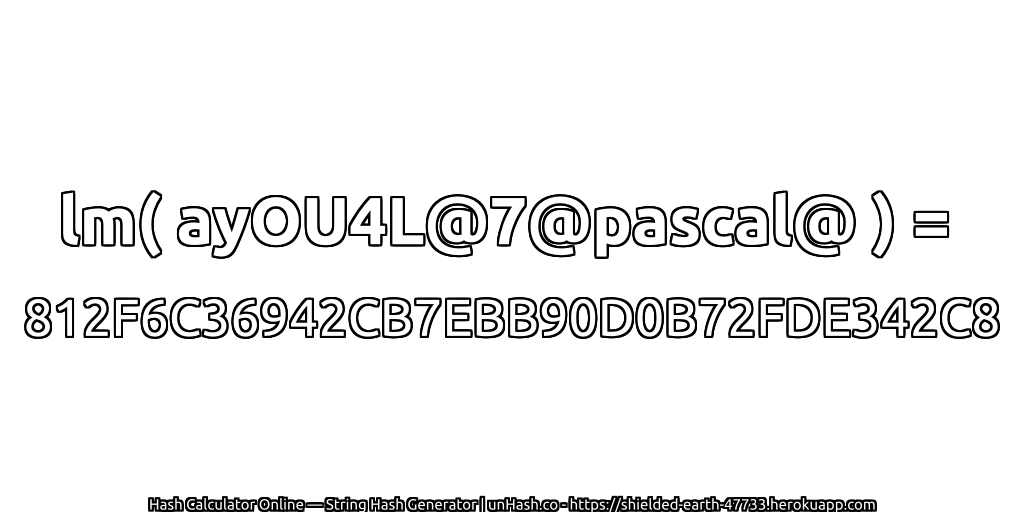 lm( ayOU4L@7@pascal@ ) = 812F6C36942CB7EBB90D0B72FDE342C8 | unHash.co