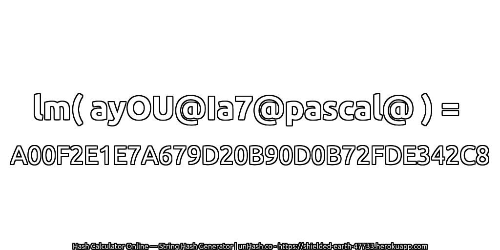 lm( ayOU@Ia7@pascal@ ) = A00F2E1E7A679D20B90D0B72FDE342C8 | unHash.co