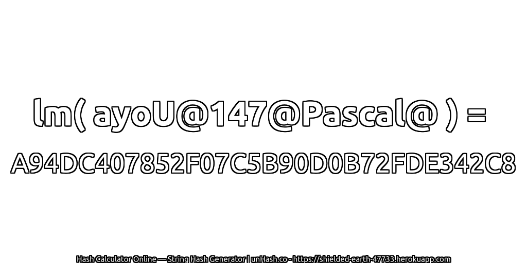 lm( ayoU@147@Pascal@ ) = A94DC407852F07C5B90D0B72FDE342C8 | unHash.co