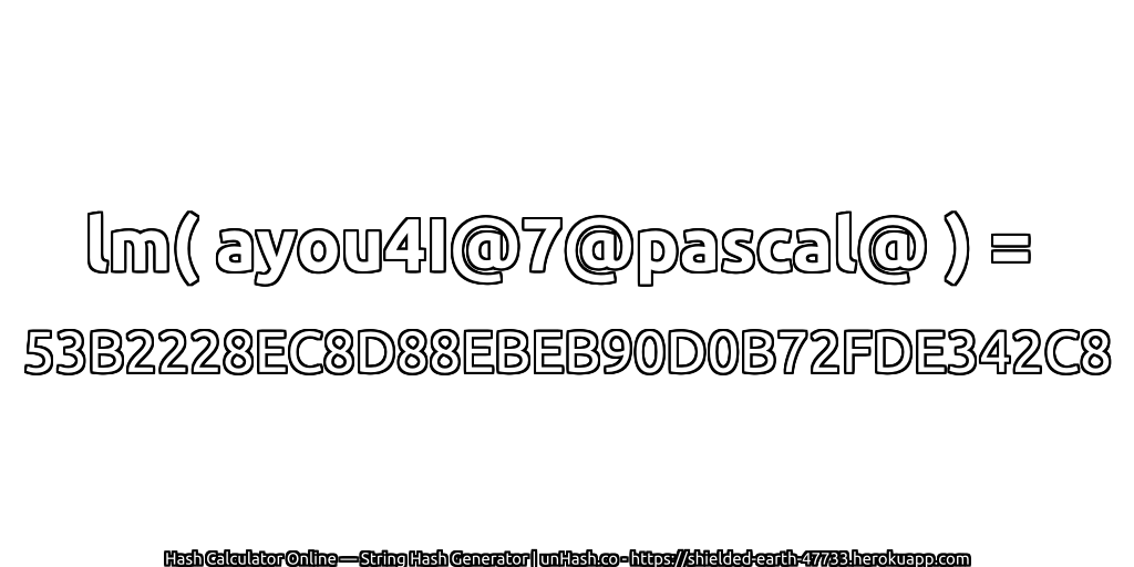 lm( ayou4I@7@pascal@ ) = 53B2228EC8D88EBEB90D0B72FDE342C8 | unHash.co