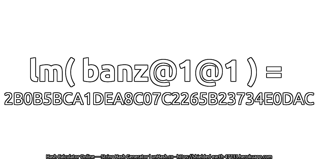lm( banz@1@1 ) = 2B0B5BCA1DEA8C07C2265B23734E0DAC | unHash.co