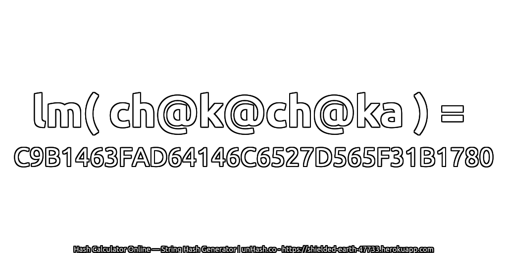 lm( ch@k@ch@ka ) = C9B1463FAD64146C6527D565F31B1780 | unHash.co