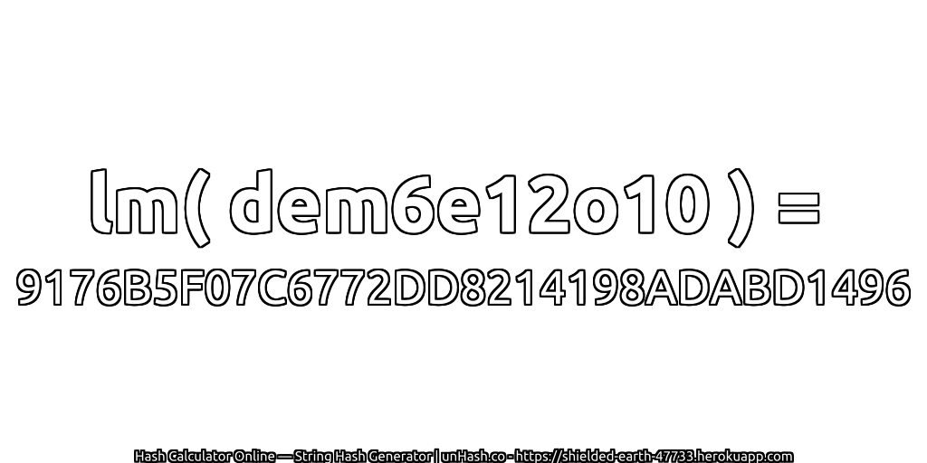 lm( dem6e12o10 ) = 9176B5F07C6772DD8214198ADABD1496 | unHash.co