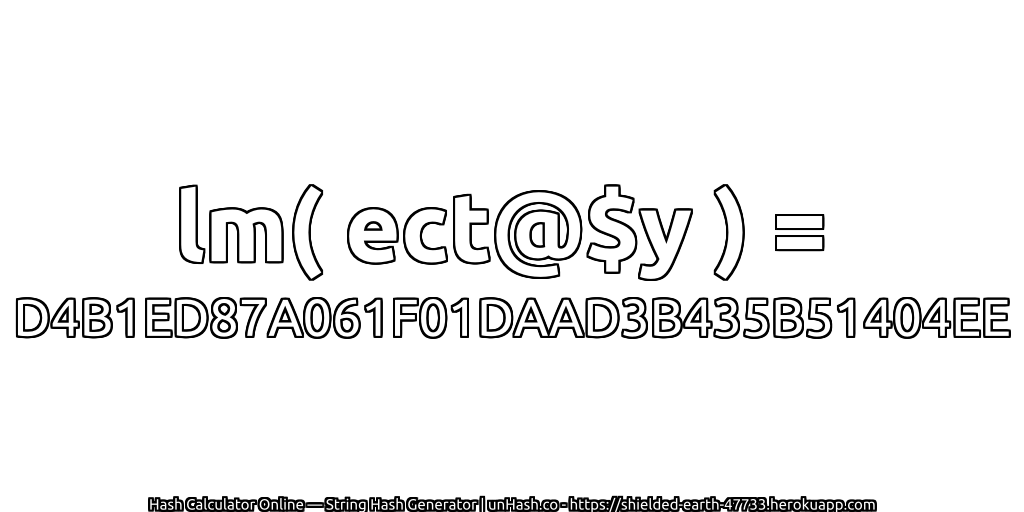 lm( ect@$y ) = D4B1ED87A061F01DAAD3B435B51404EE | unHash.co
