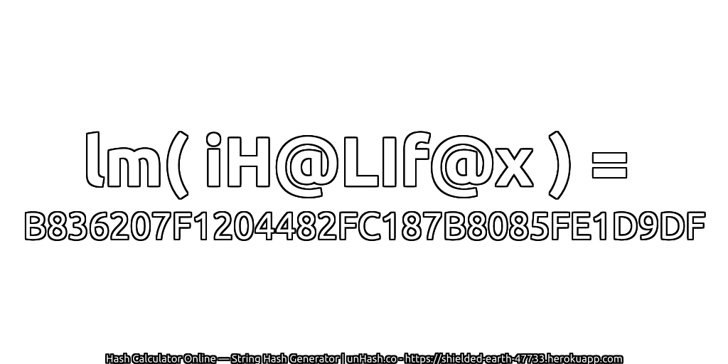 lm( iH@LIf@x ) = B836207F1204482FC187B8085FE1D9DF | unHash.co