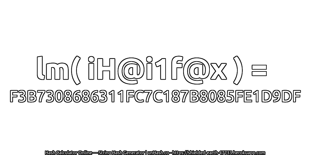 lm( iH@i1f@x ) = F3B7308686311FC7C187B8085FE1D9DF | unHash.co