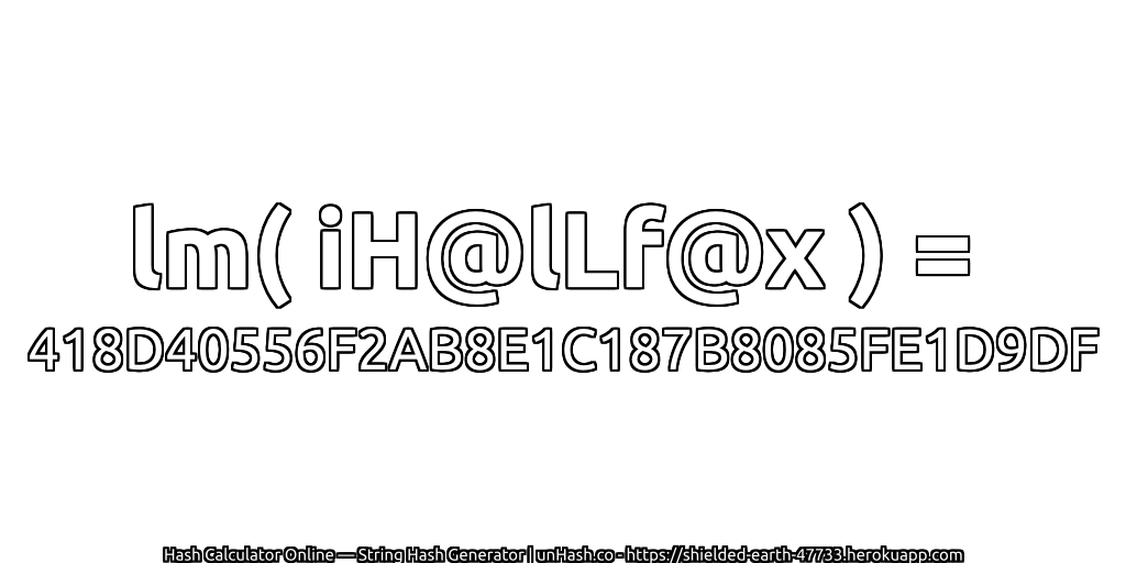 lm( iH@lLf@x ) = 418D40556F2AB8E1C187B8085FE1D9DF | unHash.co