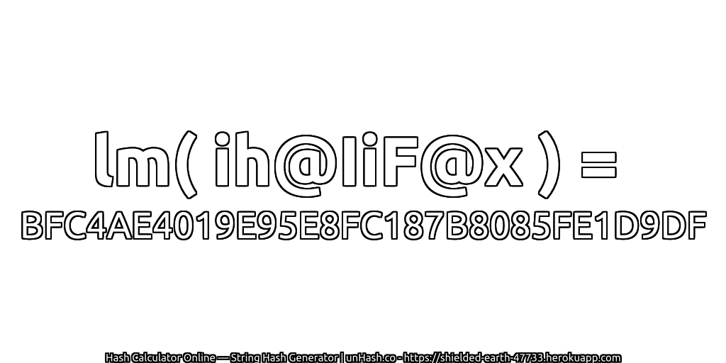 lm( ih@IiF@x ) = BFC4AE4019E95E8FC187B8085FE1D9DF | unHash.co
