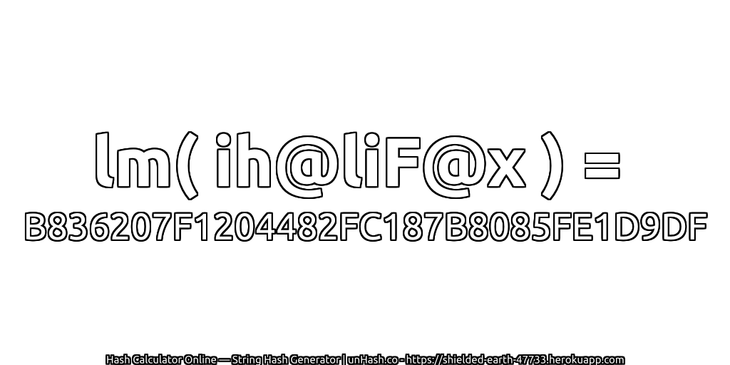 lm( ih@liF@x ) = B836207F1204482FC187B8085FE1D9DF | unHash.co