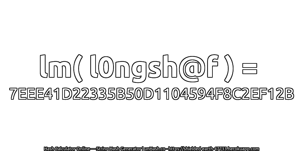 lm( l0ngsh@f ) = 7EEE41D22335B50D1104594F8C2EF12B | unHash.co