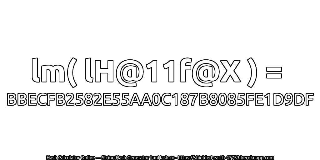 lm( lH@11f@X ) = BBECFB2582E55AA0C187B8085FE1D9DF | unHash.co