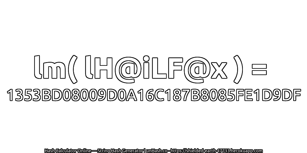 lm( lH@iLF@x ) = 1353BD08009D0A16C187B8085FE1D9DF | unHash.co
