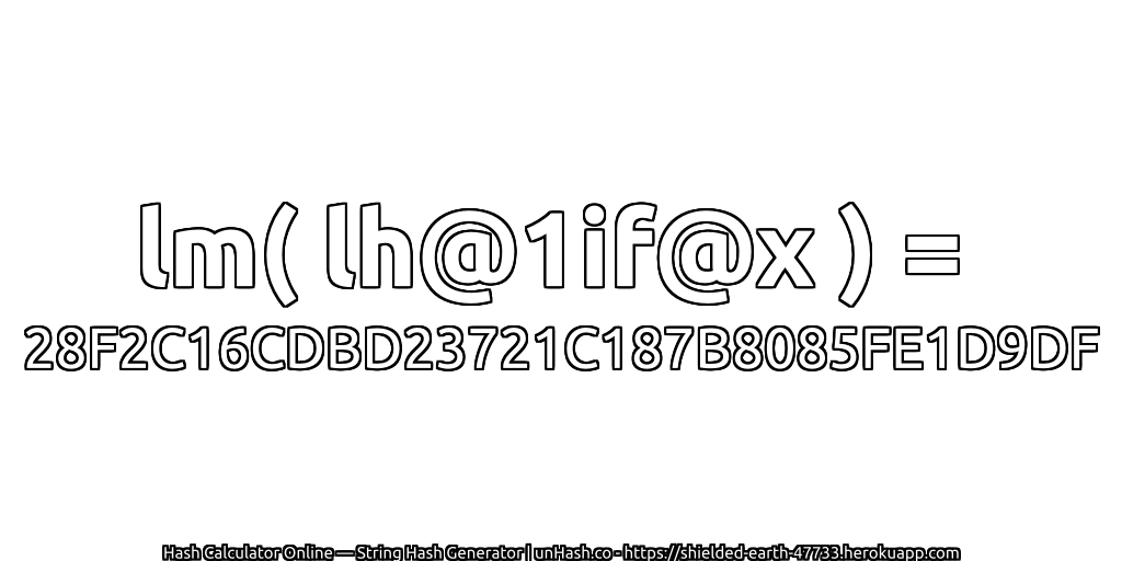 lm( lh@1if@x ) = 28F2C16CDBD23721C187B8085FE1D9DF | unHash.co