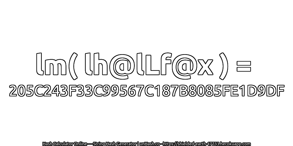lm( lh@lLf@x ) = 205C243F33C99567C187B8085FE1D9DF | unHash.co
