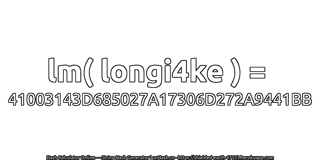 lm( longi4ke ) = 41003143D685027A17306D272A9441BB | unHash.co