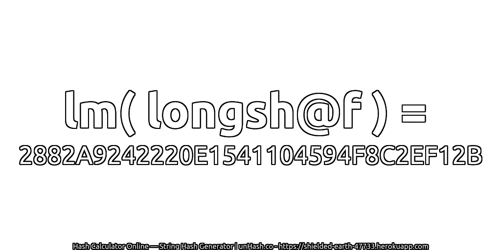 lm( longsh@f ) = 2882A9242220E1541104594F8C2EF12B | unHash.co