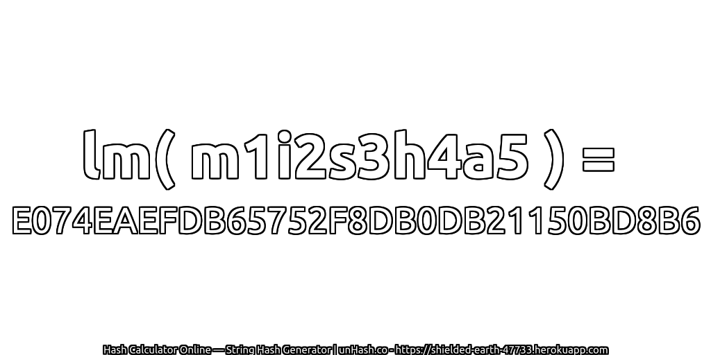 lm( m1i2s3h4a5 ) = E074EAEFDB65752F8DB0DB21150BD8B6 | unHash.co