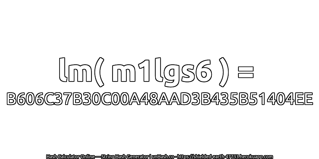 lm( m1lgs6 ) = B606C37B30C00A48AAD3B435B51404EE | unHash.co