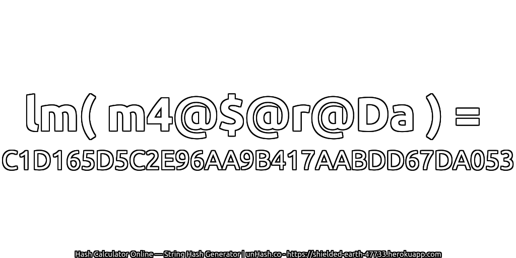 lm( m4@$@r@Da ) = C1D165D5C2E96AA9B417AABDD67DA053 | unHash.co