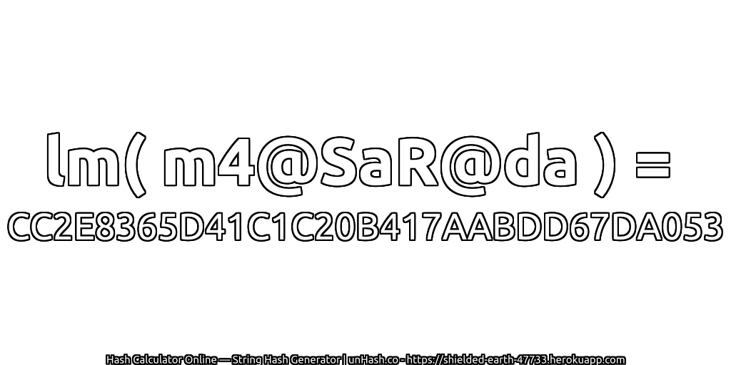 lm( m4@SaR@da ) = CC2E8365D41C1C20B417AABDD67DA053 | unHash.co