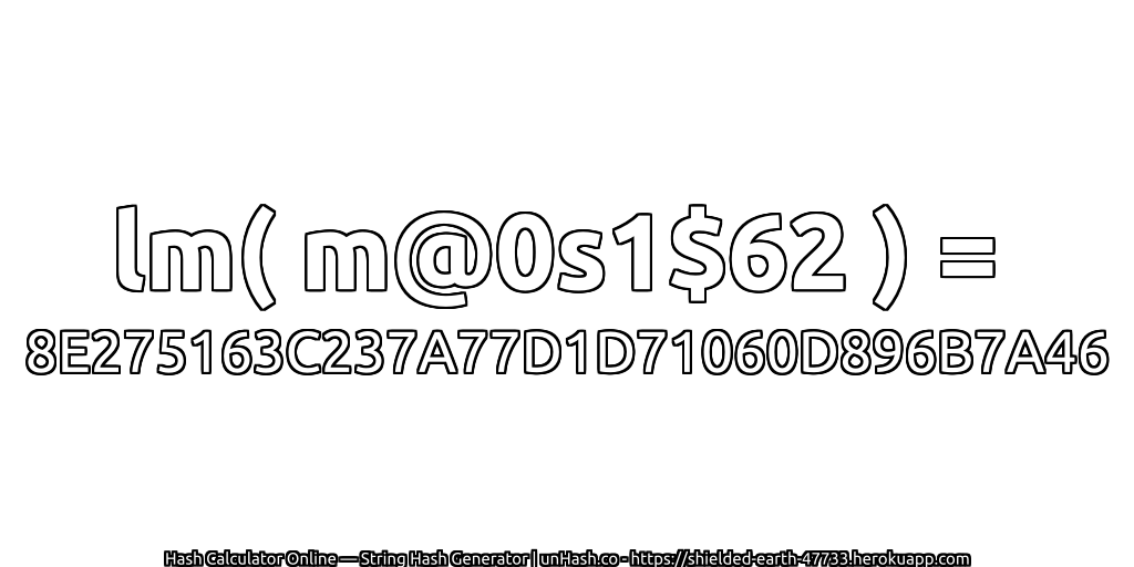 lm( m@0s1$62 ) = 8E275163C237A77D1D71060D896B7A46 | unHash.co