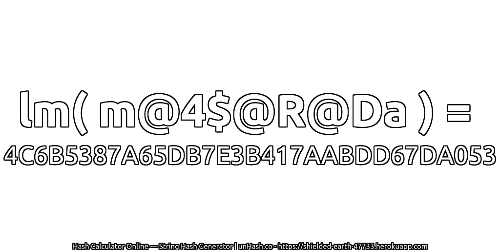 lm( m@4$@R@Da ) = 4C6B5387A65DB7E3B417AABDD67DA053 | unHash.co