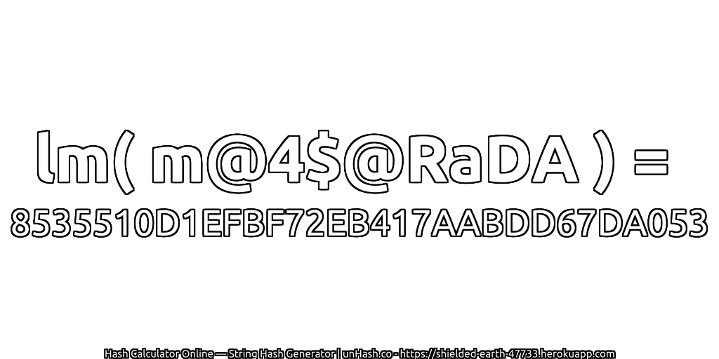 lm( m@4$@RaDA ) = 8535510D1EFBF72EB417AABDD67DA053 | unHash.co